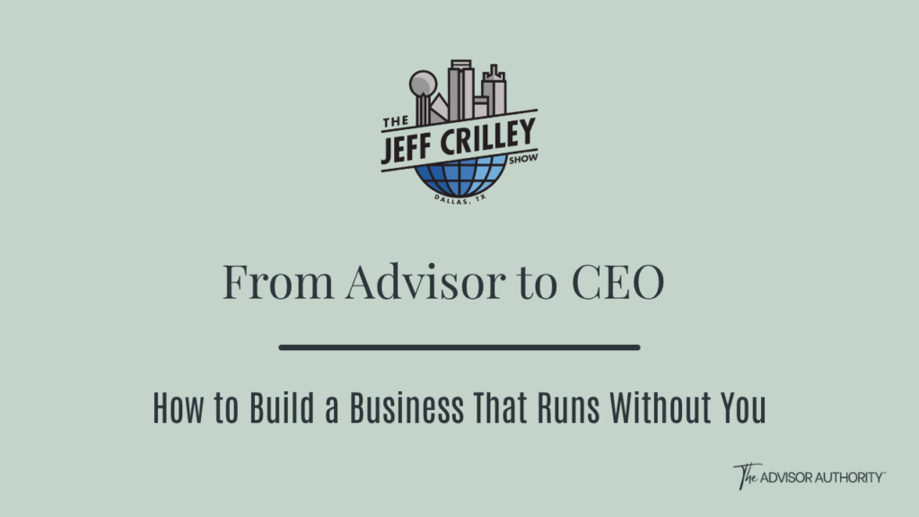 Jeff Crilley-How to Build a Business That Runs Without You